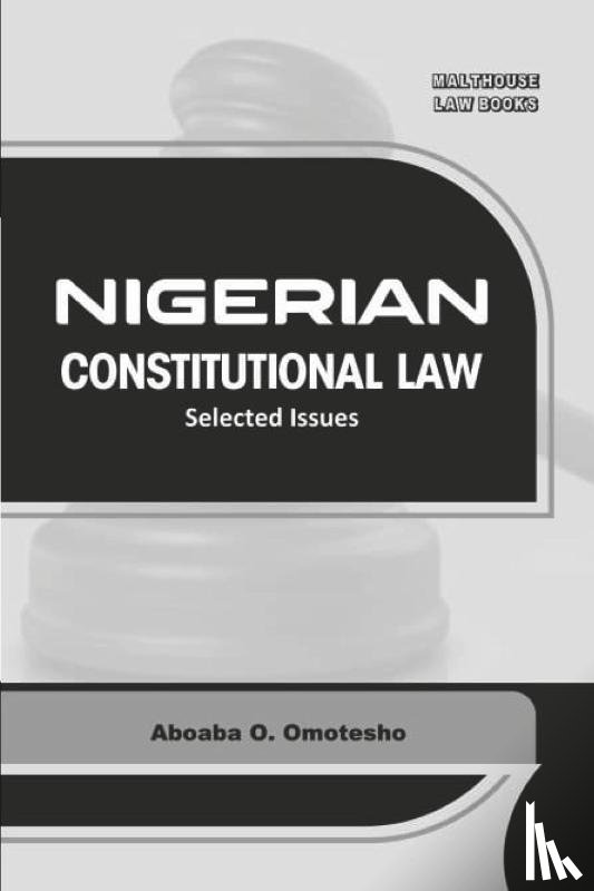 Omotesho, Aboaba O. - Nigerian Constitutional Law