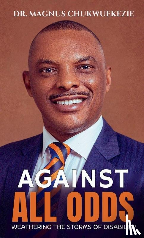 Chukwuekezie, Magnus - AGAINST ALL ODDS