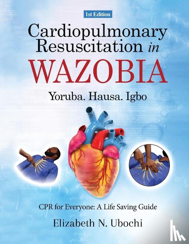 N. Ubochi, Elizabeth - Cardiopulmonary Resuscitation in English and WAZOBIA LANGUAGE