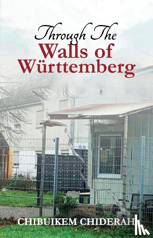 Chidera, Chibuikem - Through the Walls of Wurttemberg