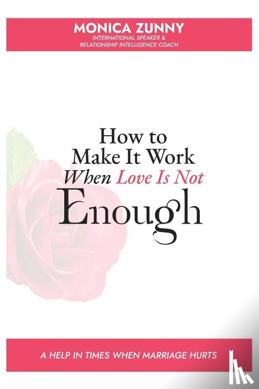 Zunny, Monica - How To Make It Work When Love Is Not Enough