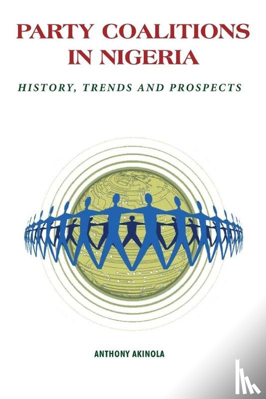 Akinola, Anthony A - Party Coalitions in Nigeria. History, Trends and Prospects