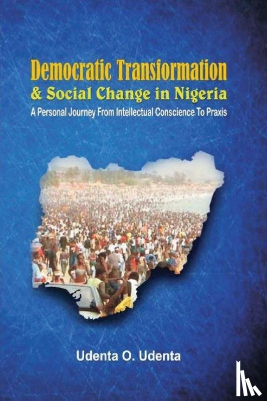 Udenta, Udenta O. - Democratic Transformation and Social Change in Nigeria
