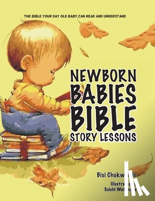 Chukwudile, Bisi - Newborn Babies Bible Story Lessons
