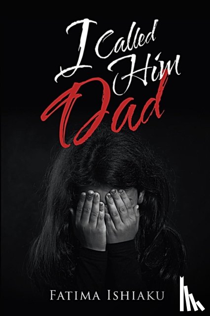 Ishiaku, Fatima Ada - I Called Him Dad