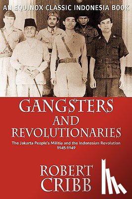 Cribb, Robert - Gangsters and Revolutionaries