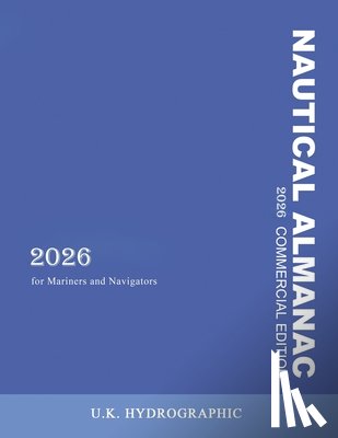 U. K. Hydrographic - The 2026 Commercial Nautical Almanac for Mariners and Navigators