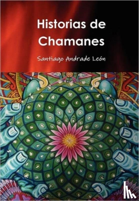 Andrade, Santiago - Historias De Chamanes