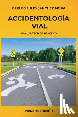 Sánchez Mora, Carlos Julio - ACCIDENTOLOGÍA VIAL