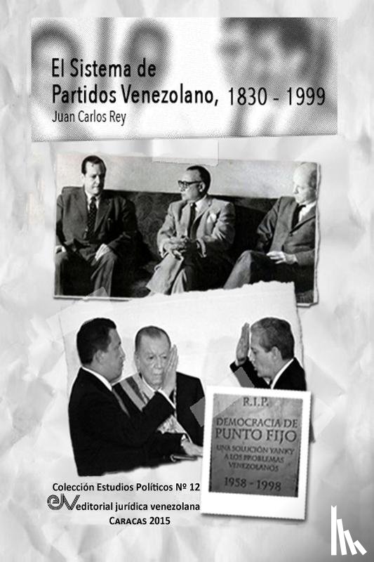 Rey, Juan Carlos - El Sistema de Partidos Politicos Venezolano 1830-1999
