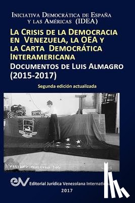 Almagro, Luis - La Crisis de la Democracia En Venezuela, La Oea Y La Carta Democratica Interamericana