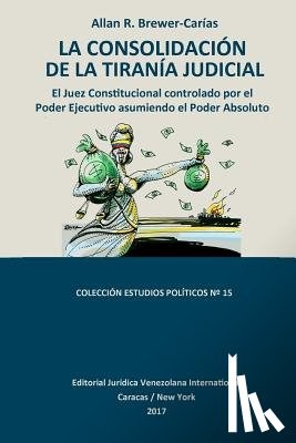 Brewer-Carias, Allan R - La Consolidacion de la Tirania Judicial.