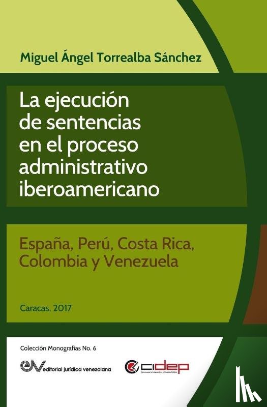 Torrealba S, Miguel Angel - La Ejecucion de Sentencias En El Proceso Administrativo Iberoamericano