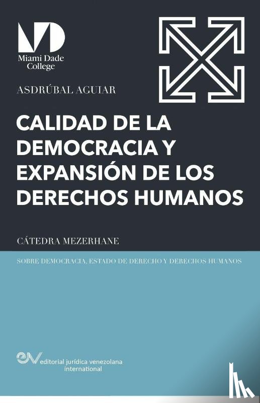 Aguiar, Asdrubal - Calidad de la Democracia Y Expansion de Los Derechos Humanos