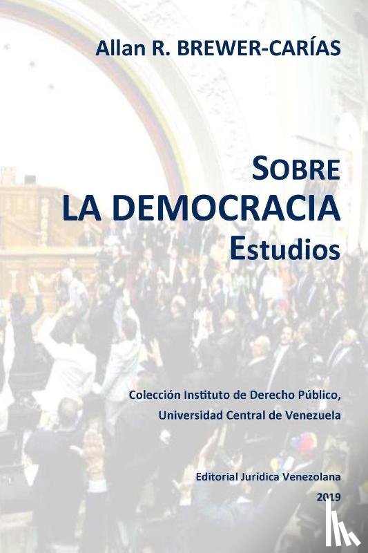 Brewer-Carias, Allan R - SOBRE LA DEMOCRACIA. Estudios