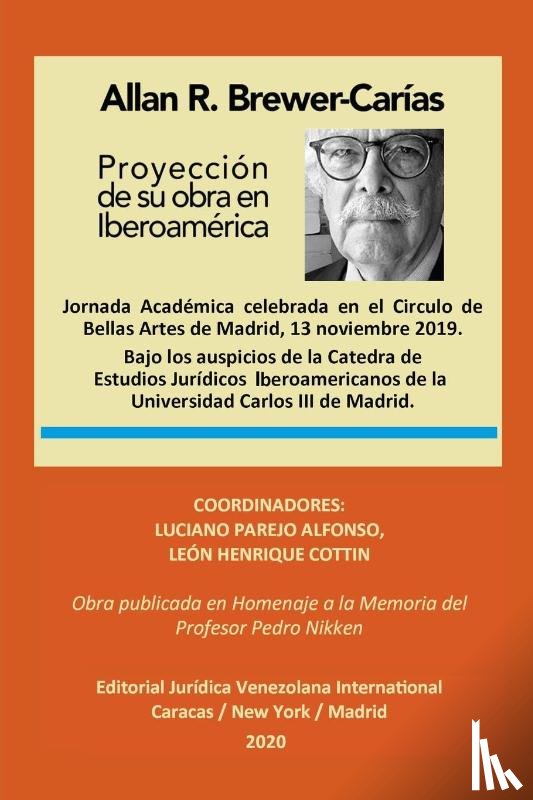  - ALLAN R. BREWER-CARIAS. Proyeccion de su Obra en Iberoamerica