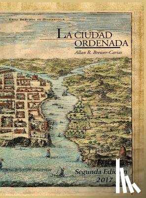 Brewer-Carias, Allan R - La Ciudad Ordenada