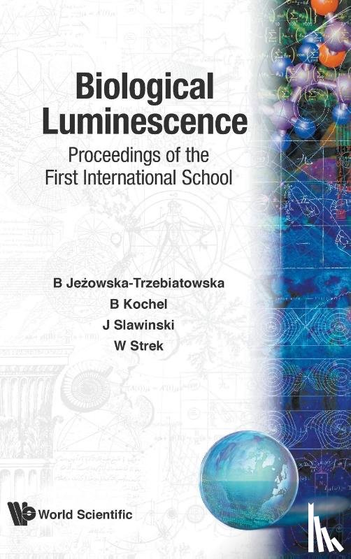 B (.) Jezowska-trzebiatowska, B (.) Kochel, J (.) Slawinski, W (Polish Academy Of Sciences, Poland) Strek - Biological Luminescence - Proceedings Of The First International School