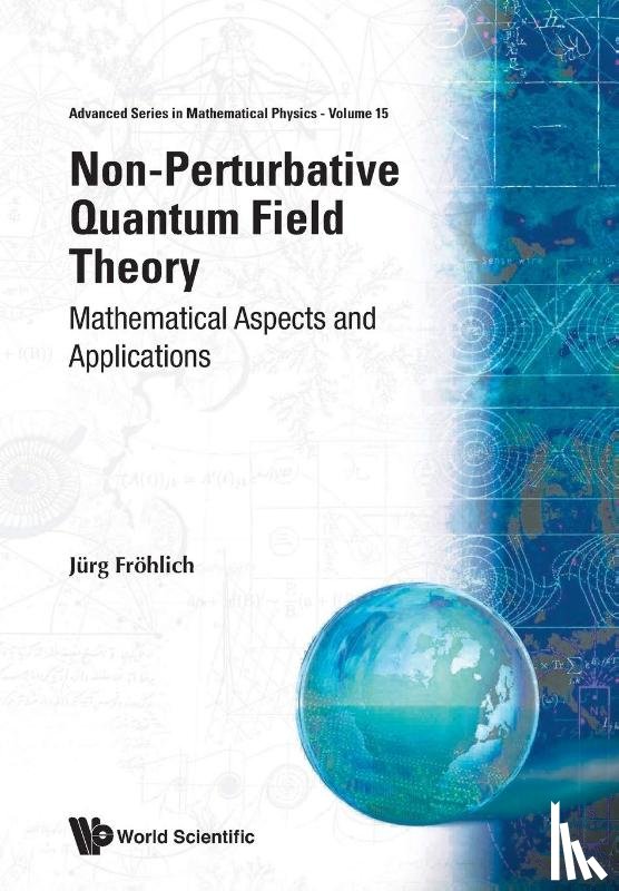 Frohlich, Jurg - Non-perturbative Quantum Field Theory: Mathematical Aspects And Applications