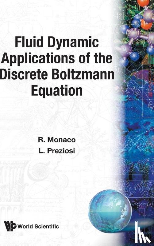Roberto (Politecnico Di Torino, Italy) Monaco, Luigi (.) Preziosi - Fluid Dynamic Applications Of The Discrete Boltzmann Equation