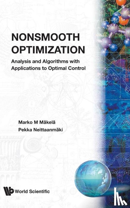 Marko M. Makela, Pekka Neittaanmaki - Nonsmooth Optimization: Analysis And Algorithms With Applications To Optimal Control