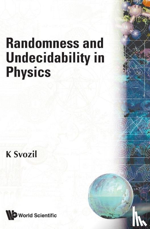 Karl (Technische Univ Wien, Austria) Svozil - Randomness And Undecidability In Physics