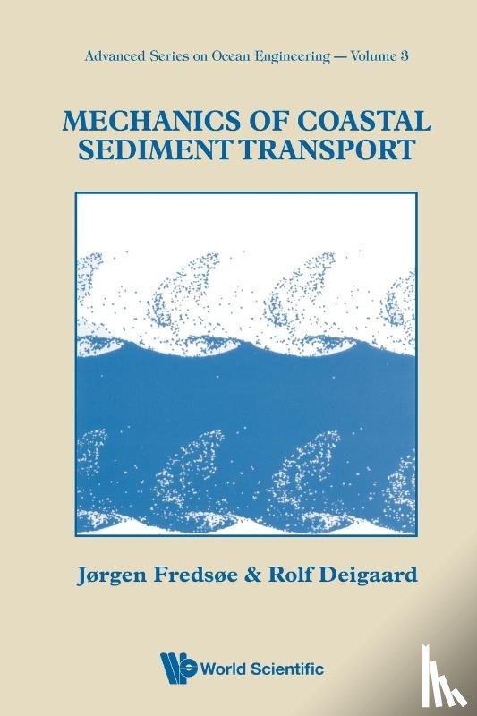 Fredsoe, Jorgen (Technical Univ Of Denmark, Deigaard, Rolf (Dhi - Mechanics Of Coastal Sediment Transport