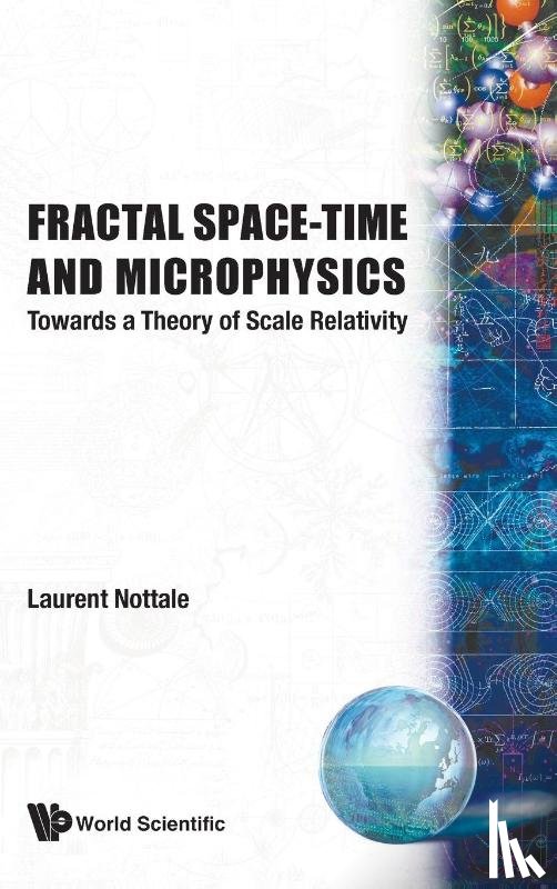Nottale, Laurent (Observatoire De Paris-meudon - Fractal Space-time And Microphysics: Towards A Theory Of Scale Relativity