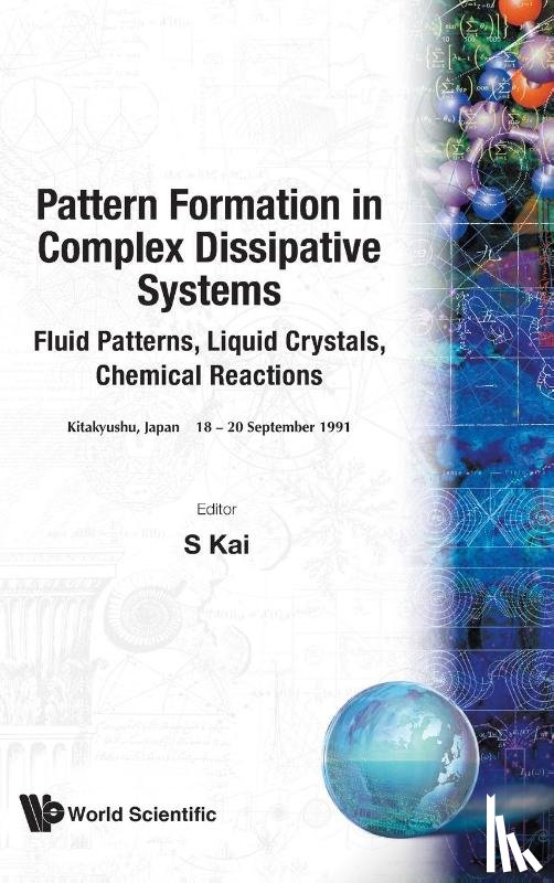  - Pattern Formation In Complex Dissipative Systems: Fluid Patterns, Liquid Crystals, Chemical Reactions