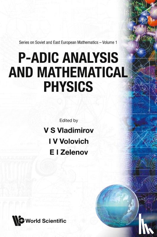 I. V. Volovich, Khokhlov Vladimir I, E. I. Zlelnov - P-adic Analysis And Mathematical Physics
