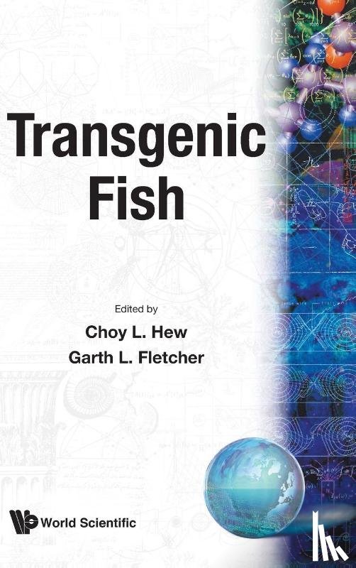 Choy Leong (Nus, S'pore) Hew, Garth L (Memorial Univ Of Newfoundland) Fletcher - Transgenic Fish