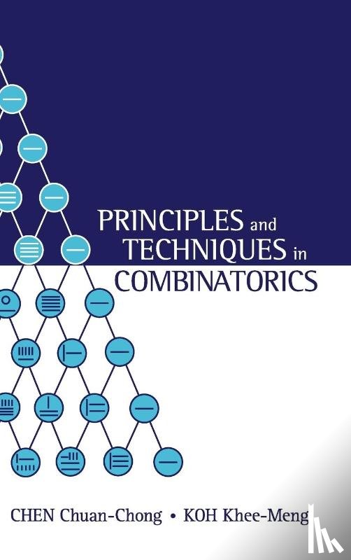 Chen, Chuan Chong (.), Koh, Khee-meng (S'pore Univ Of Technology & Design - Principles and Techniques in Combinatorics