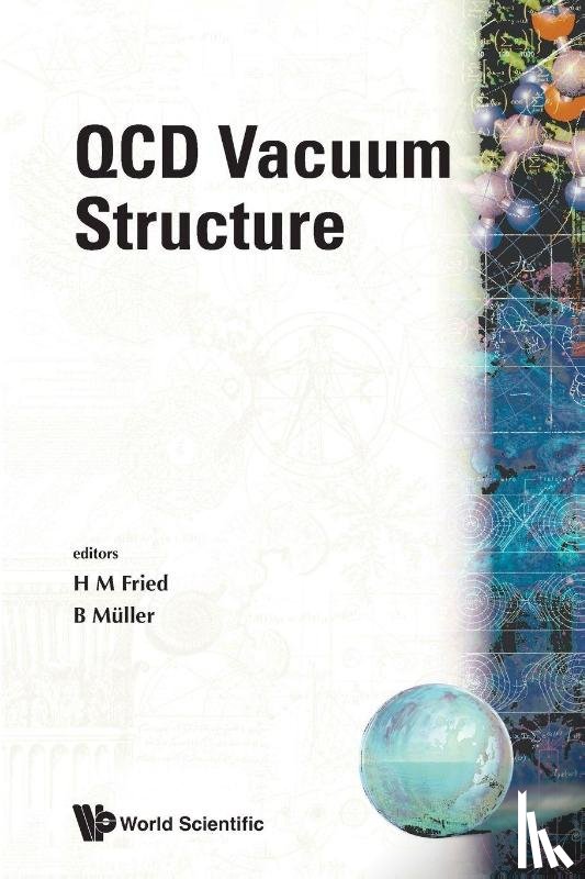 Herbert Martin (Brown Univ, Usa) Fried, Berndt (Duke Univ, Usa) Muller - Qcd Vacuum Structure - Proceedings Of The Workshop On Qcd Vacuum Structure And Its Applications