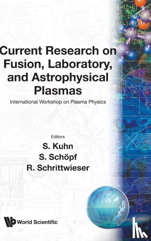 Roman (Univ Innsbruck, Austria) Schrittwieser, Klaus F (Univ Of Innsbruck, Austria) Schoepf, S (Univ Innsbruck, Austria) Kuhn - Current Research On Fusion, Laboratory, And Astrophysical Plasmas - Proceedings Of The 1991 International Workshop On Plasma Physics