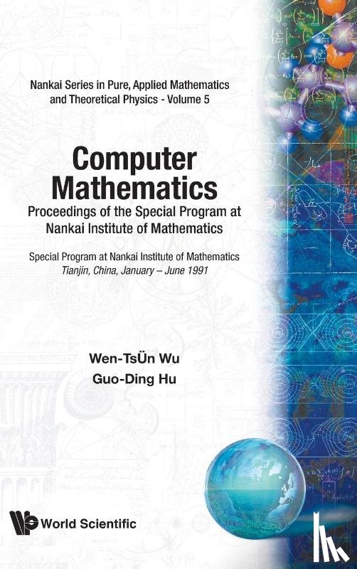 Wen-tsun (Chinese Academy Of Sciences, China) Wu, Guo-ding (Chern Inst Of Mathematics, China) Hu - Computer Mathematics - Proceedings Of The Special Program At Nankai Institute Of Mathematics