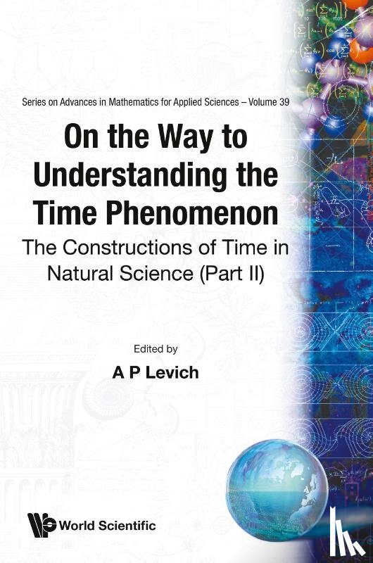 A. P. (Moscow Univ, Russia) Levich - On The Way To Understanding The Time Phenomenon: The Constructions Of Time In Natural Science, Part 2