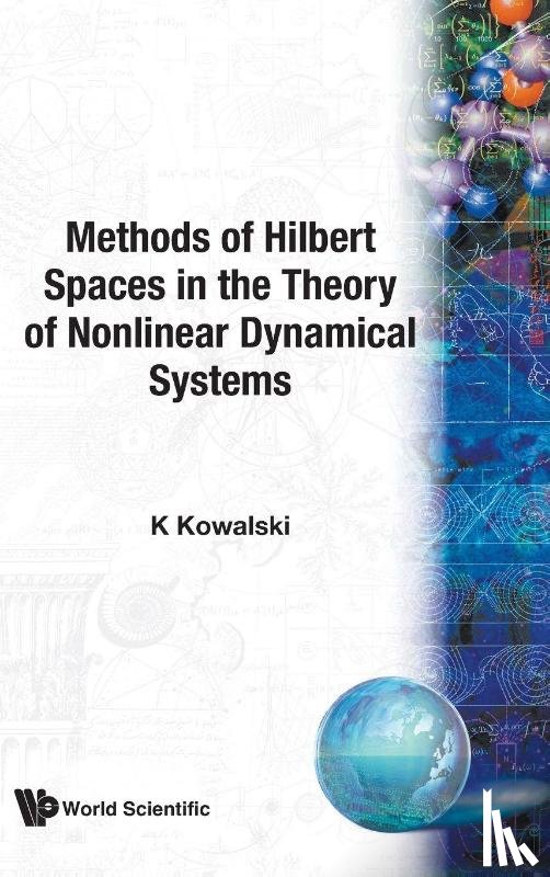Krzysztof (Institute Of Physiology & Biochemistry, Poland) Kowalski - Methods Of Hilbert Spaces In The Theory Of Nonlinear Dynamical Systems