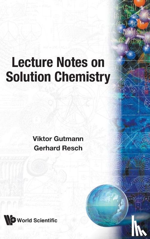 Viktor (Wien Tech Univ, Austria) Gutmann - Lecture Notes On Solution Chemistry