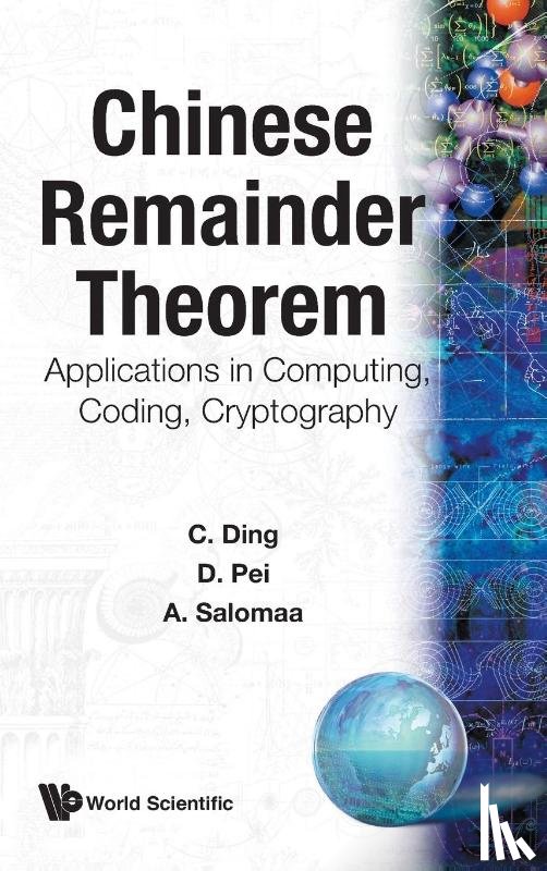Pei, Dingyi (Chinese Academy Of Sciences, Salomaa, Arto (Turku Centre For Computer Science, Ding, Cunsheng (Hong Kong Univ Of Sci & Tech - Chinese Remainder Theorem: Applications In Computing, Coding, Cryptography