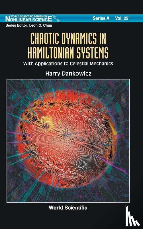 Harry (Virginia Polytechnic Inst & State Univ, Usa) Dankowicz - Chaotic Dynamics In Hamiltonian Systems: With Applications To Celestial Mechanics