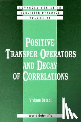 Viviane (Cnrs, Univ De Paris-sud, France) Baladi - Positive Transfer Operators And Decay Of Correlations