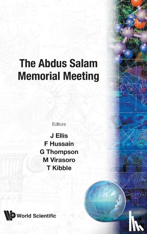 J. Ellis, Faheem Hussain, Tom W. B. Kibble, M. Virasoro - Abdus Salam Memorial Meeting, The