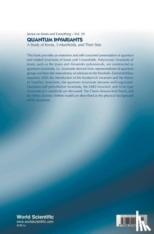 Ohtsuki, Tomotada (Kyoto Univ - Quantum Invariants: A Study Of Knots, 3-manifolds, And Their Sets