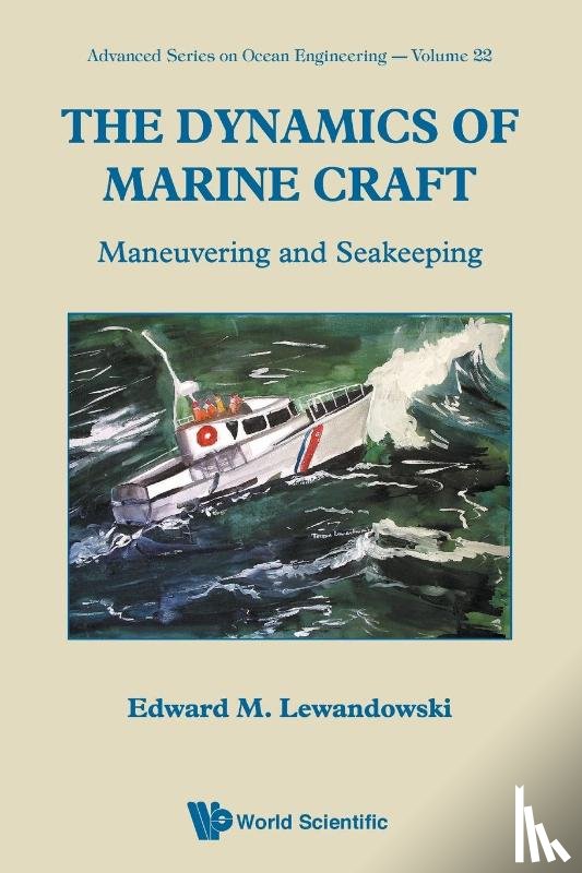 Lewandowski, Edward M (Computer Sciences Corporation - Dynamics Of Marine Craft, The: Maneuvering And Seakeeping