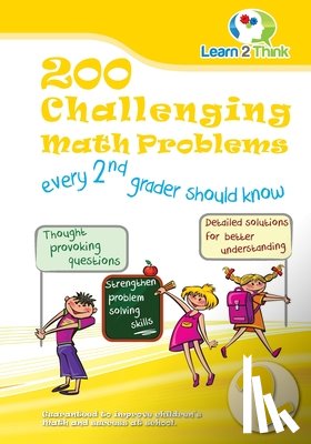 Learn 2. Think Pte Ltd - 200 Challenging Math Problems every 2nd grader should know