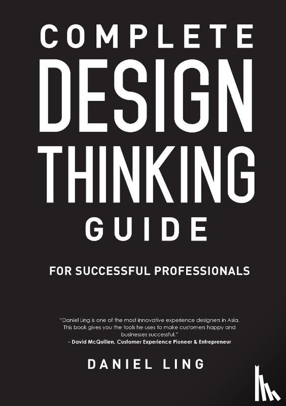 Daniel, Ling - Complete Design Thinking Guide for Successful Professionals