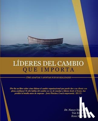 Tan, Kim Leng - Líderes Del Cambio Que Importa: Cómo Adaptar Y Adoptar Nuevas Realidades