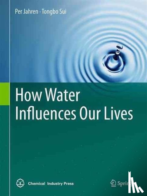 Jahren, Per, Sui, Tongbo - How Water Influences Our Lives