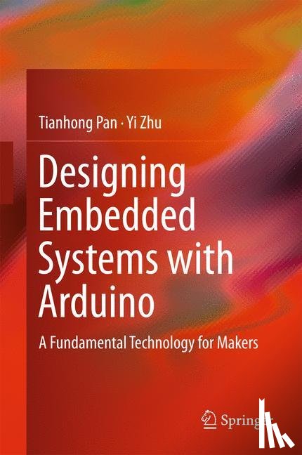 Pan, Tianhong, Zhu, Yi - Designing Embedded Systems with Arduino