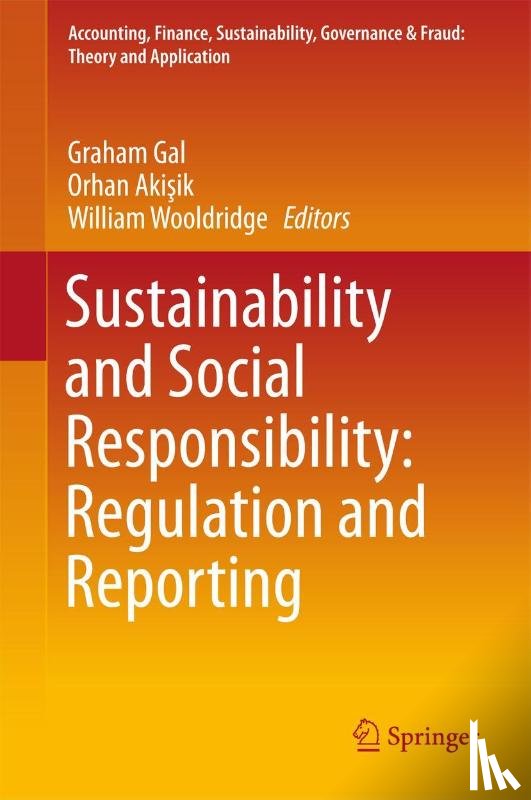 Graham Gal, Orhan Akisik, William Wooldridge - Sustainability and Social Responsibility: Regulation and Reporting